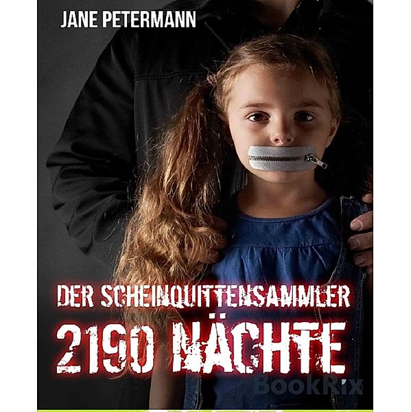 Der Scheinquittensammler-2190 Nächte, Jane Petermann