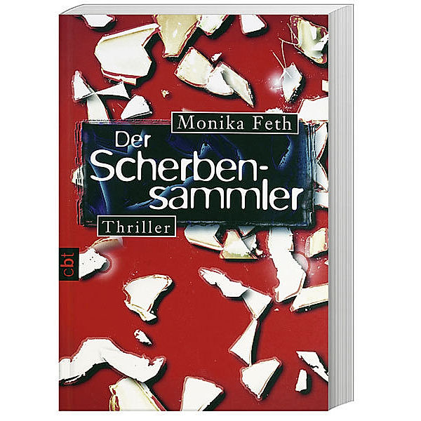 Der Scherbensammler / Erdbeerpflücker-Thriller Bd.3, Monika Feth