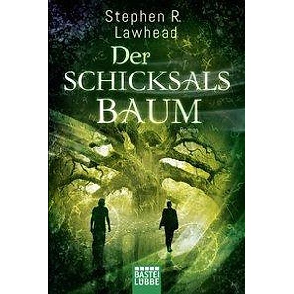 Der Schicksalsbaum / Die schimmernden Reiche Bd.5, Stephen R. Lawhead