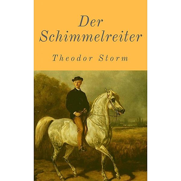 Der Schimmelreiter, Theodor Storm