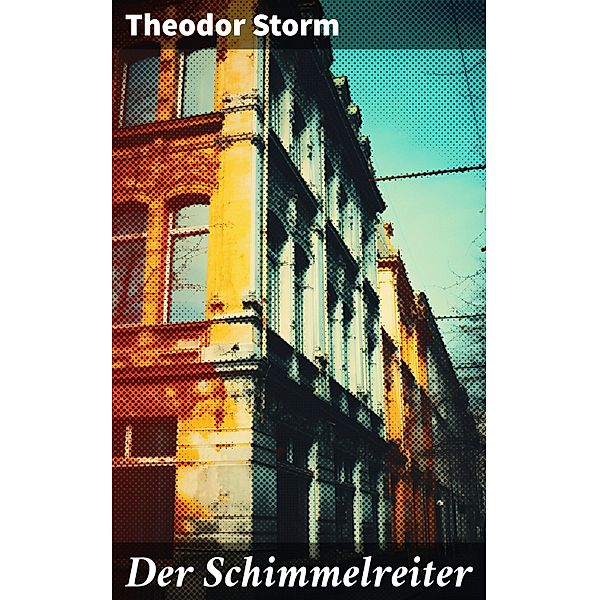 Der Schimmelreiter, Theodor Storm