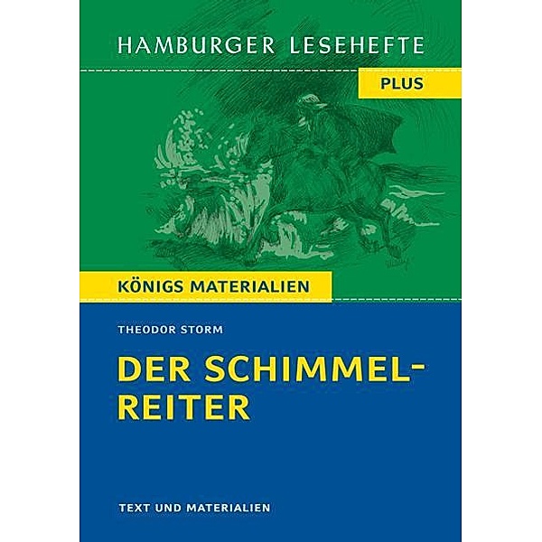 Der Schimmelreiter. Hamburger Leseheft plus Königs Materialien, Theodor Storm