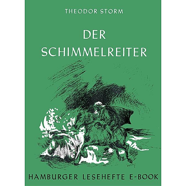 Der Schimmelreiter / Hamburger Lesehefte Bd.2, Theodor Storm