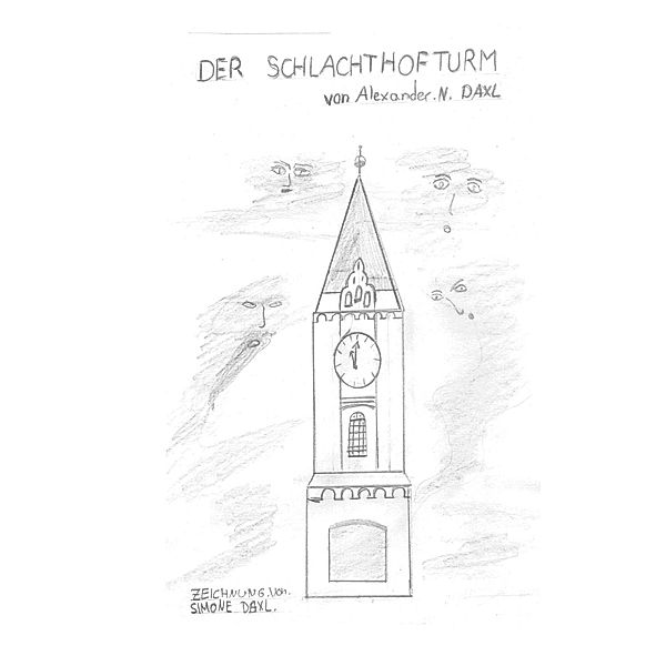 Der Schlachthofturm, Alexander N. Daxl