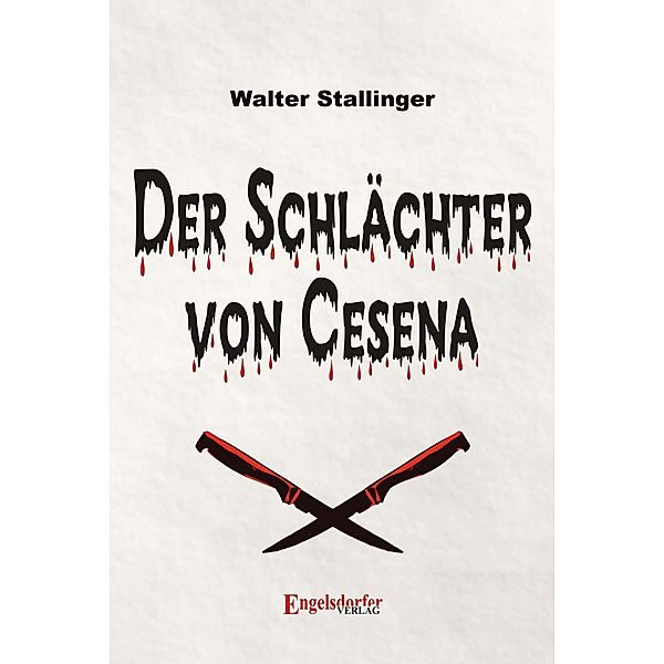 Der Schlächter von Cesena, Walter Stallinger