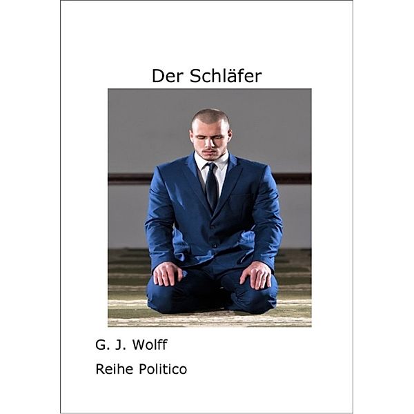 Der Schläfer, G. J. Wolff