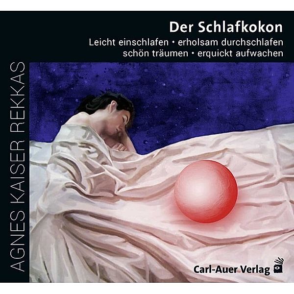 Der Schlafkokon,3 Audio-CDs, Agnes Kaiser Rekkas