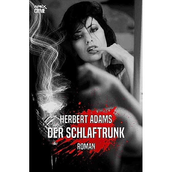 DER SCHLAFTRUNK, Herbert Adams