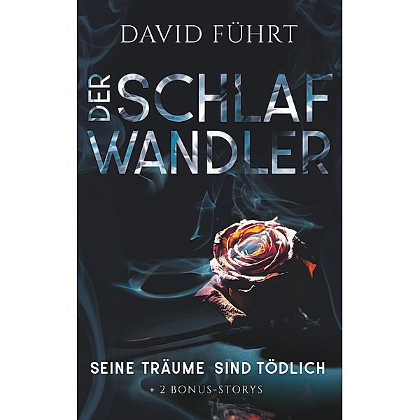 Der Schlafwandler, David Führt