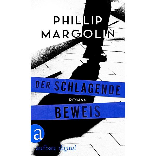 Der schlagende Beweis, Phillip Margolin