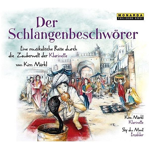 Der Schlangenbeschwörer,1 Audio-CD, Kim Märkl