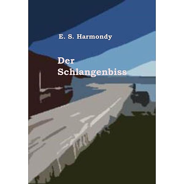 Der Schlangenbiss, E. S. Harmondy
