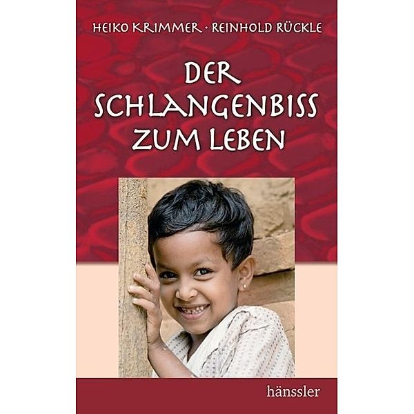 Der Schlangenbiss zum Leben, Heiko Krimmer, Reinhold Rückle