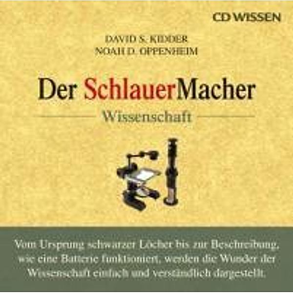 Der SchlauerMacher, Wissenschaft, 1 Audio-CD, David S. Kidder, Noah D. Oppenheim