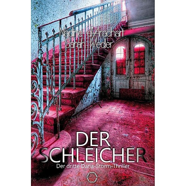 Der Schleicher, Nadine d' Arachart, Sarah Wedler