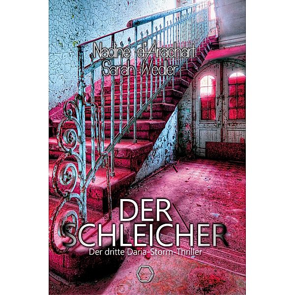 Der Schleicher, Nadine d' Arachart, Sarah Wedler