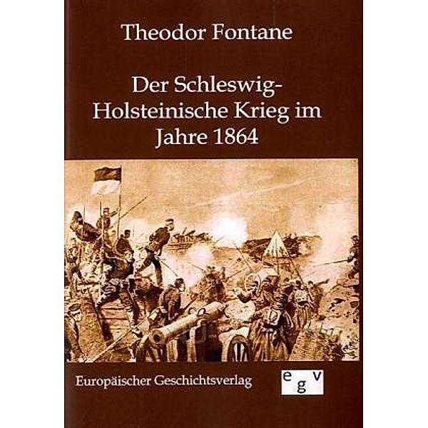 Der Schleswig-Holsteinische Krieg im Jahre 1864, Theodor Fontane