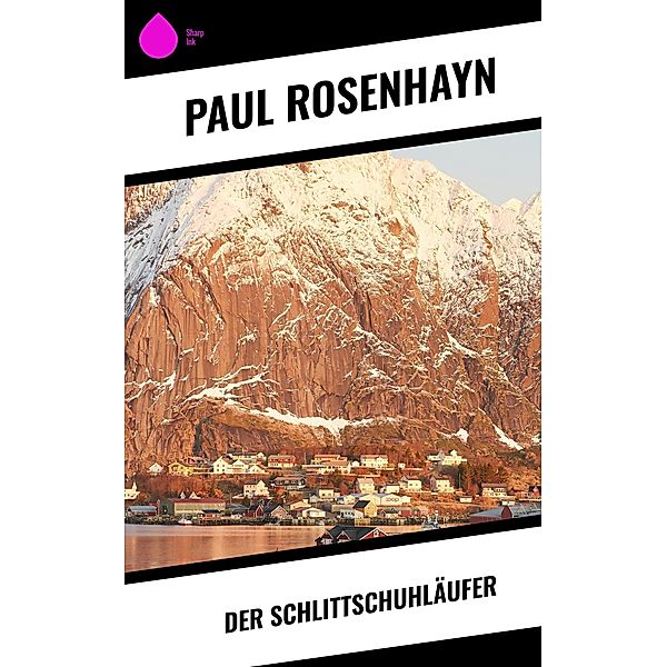Der Schlittschuhläufer, Paul Rosenhayn