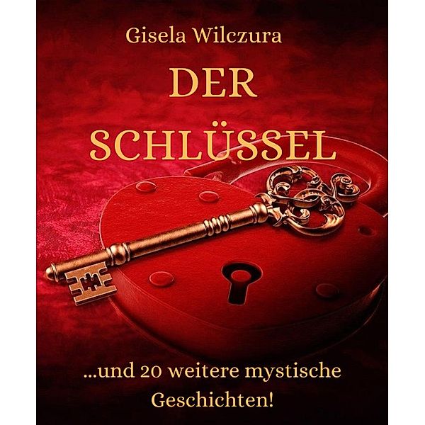 Der Schlüssel, Gisela Wilczura