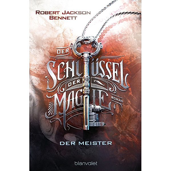 Der Schlüssel der Magie - Der Meister / The Founders Bd.2, Robert Jackson Bennett