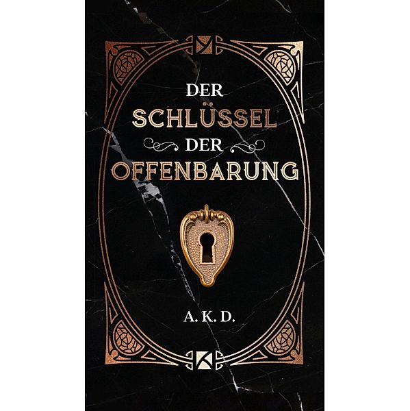 Der Schlüssel der Offenbarung, A. K. D.