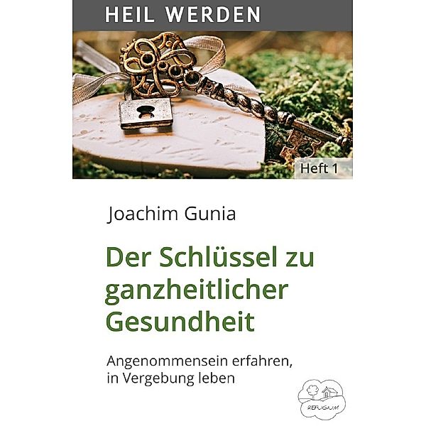 Der Schlüssel zu ganzheitlicher Gesundheit, Joachim Gunia