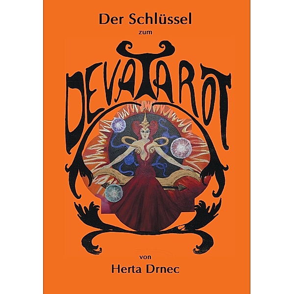 Der Schlüssel zum Deva Tarot, Herta Drnec