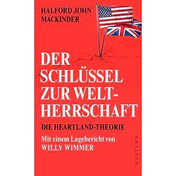 Der Schlüssel zur Weltherrschaft, Halford John Mackinder, Willy Wimmer