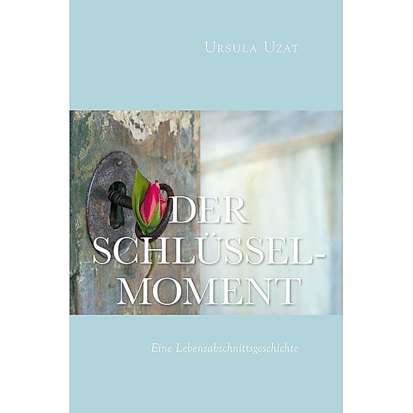 Der Schlüsselmoment, Ursula Uzat