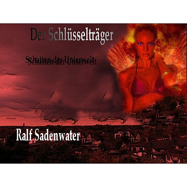 Der Schlüsselträger, Ralf Sadenwater