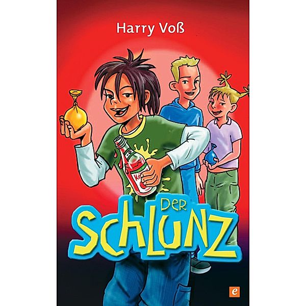 Der Schlunz / Der Schlunz Bd.1, Harry Voss