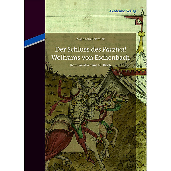 Der Schluss des Parzival Wolframs von Eschenbach, Michaela Schmitz