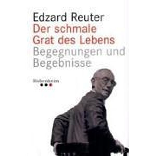 Der schmale Grat des Lebens, Edzard Reuter