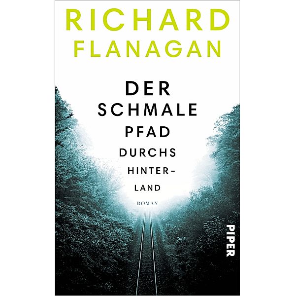 Der schmale Pfad durchs Hinterland, Richard Flanagan