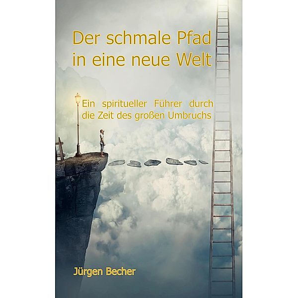 Der schmale Pfad in eine neue Welt, Jürgen Becher