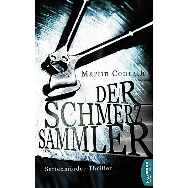 Der Schmerzsammler / Profilerin Fran Miller Bd.1, Martin Conrath