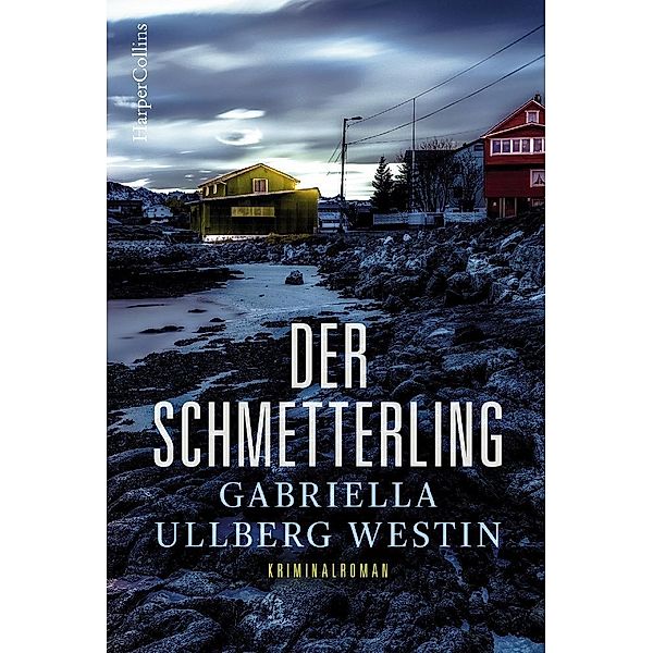 Der Schmetterling / Kommissar Johan Rokka Bd.1, Gabriella Ullberg Westin