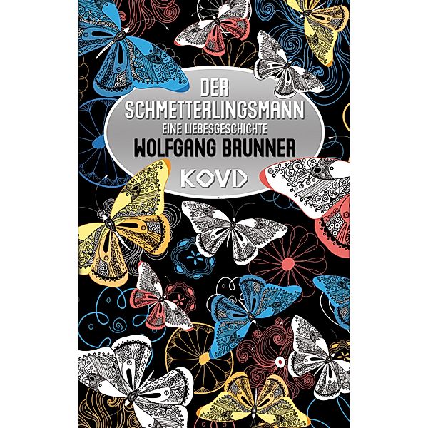 Der Schmetterlingsmann, Wolfgang Brunner