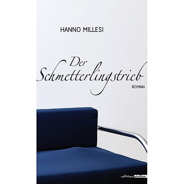 Der Schmetterlingstrieb, Hanno Millesi