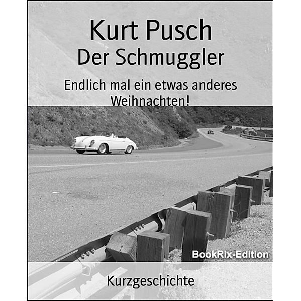 Der Schmuggler, Kurt Pusch