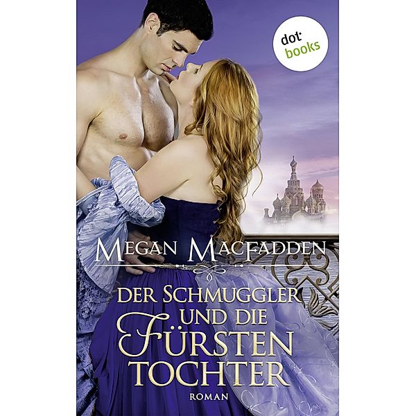 Der Schmuggler und die Fürstentochter, Megan MacFadden
