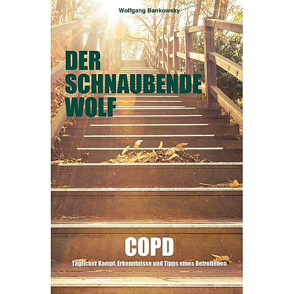 Der schnaubende Wolf, Wolfgang Bankowsky