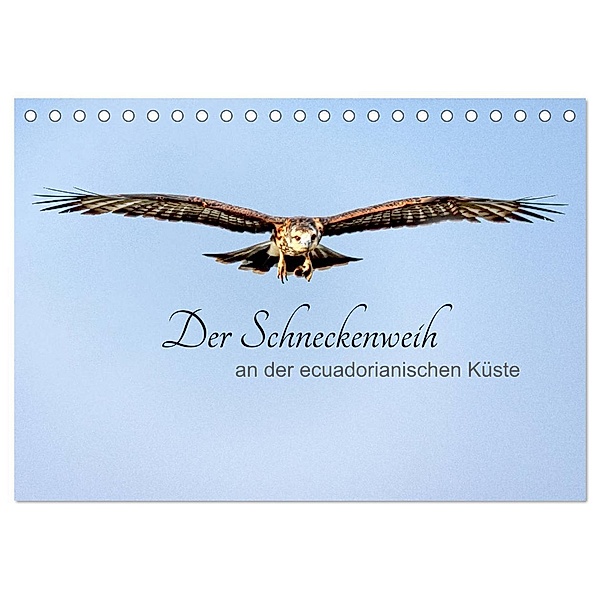Der Schneckenweih (Tischkalender 2024 DIN A5 quer), CALVENDO Monatskalender, Peter Rosenthal