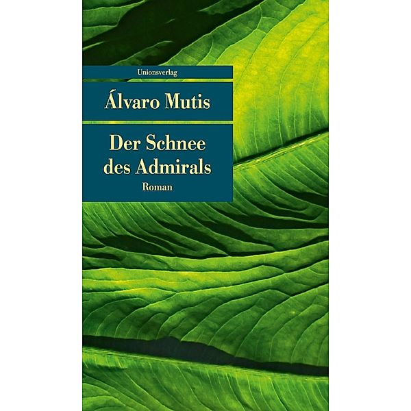 Der Schnee des Admirals, Álvaro Mutis