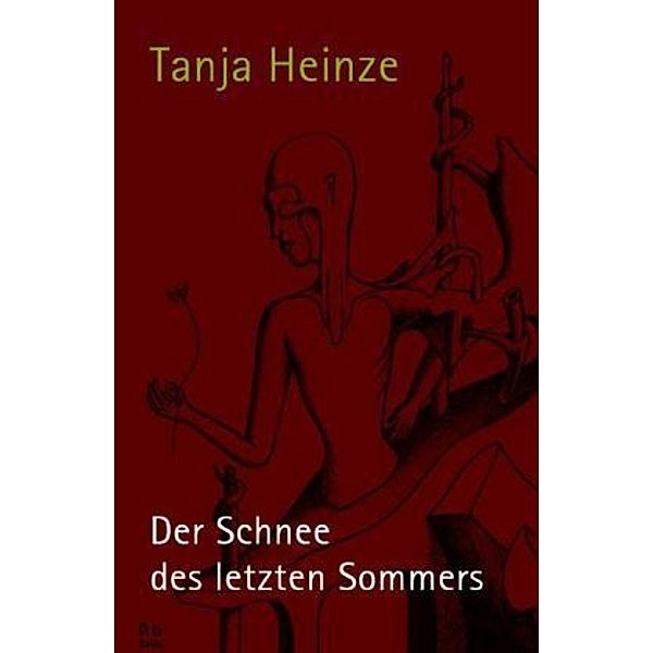 Der Schnee des letzten Sommers, Tanja Heinze