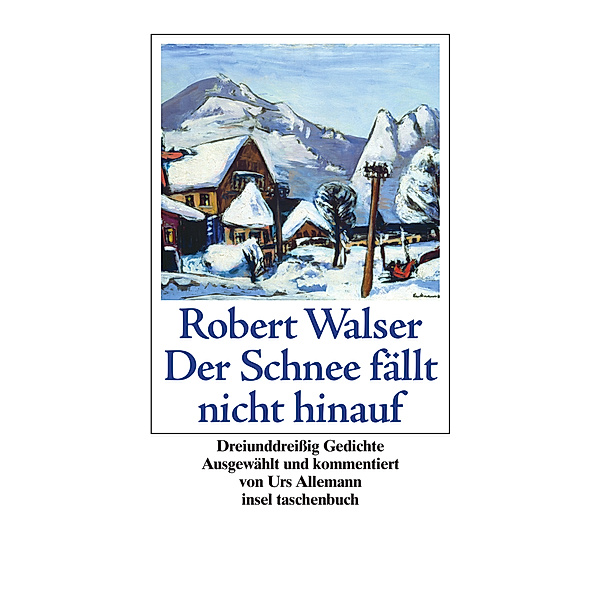 Der Schnee fällt nicht hinauf, Robert Walser