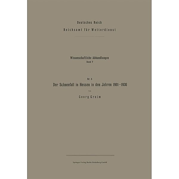 Der Schneefall in Hessen in den Jahren 1901-1930 / Wissenschaftliche Abhandlungen Bd.5, Georg Greim