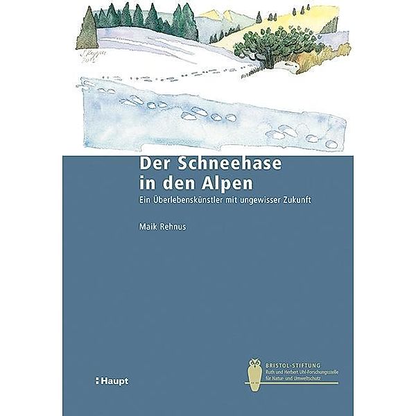 Der Schneehase in den Alpen, Maik Rehnus