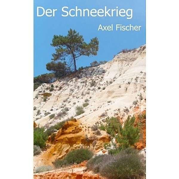 Der Schneekrieg, Axel Fischer