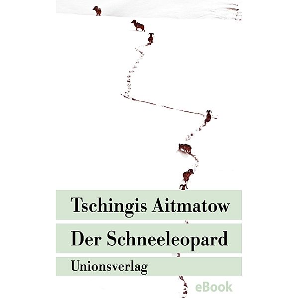 Der Schneeleopard, Tschingis Aitmatow